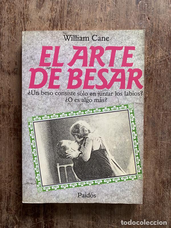 Libros de segunda mano: El arte de besar - Cane William - Foto 1