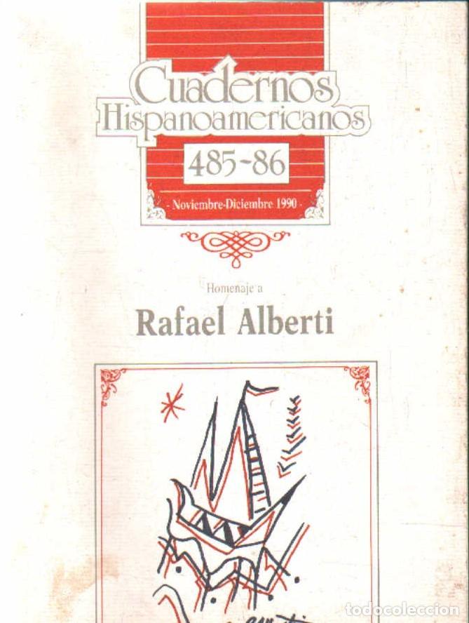 Libros de segunda mano: CUADERNOS HISPANOAMERICANOS. N&ordm; 485-486 NOV.-DIC. 1990 HOMENAJE A RAFAEL ALBERTI. A-ENS-672