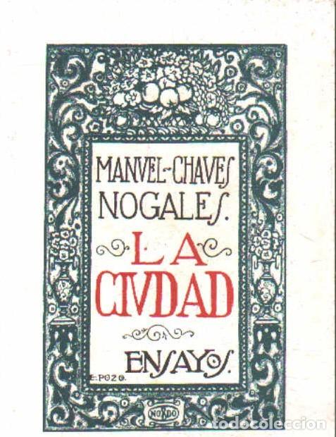 Libros de segunda mano: LA CIUDAD. ENSAYOS. CHAVES, NOGALES, MANUEL. A-ENS-673