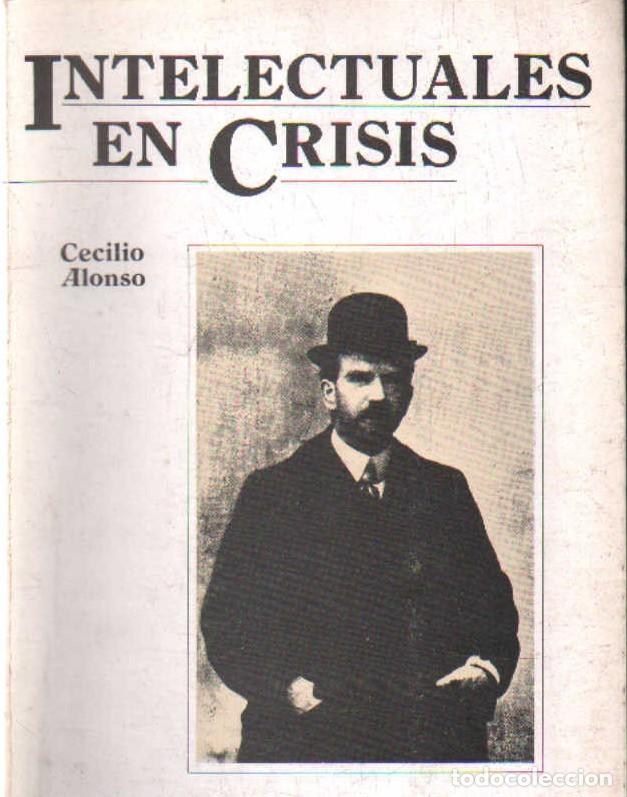 Libros de segunda mano: INTELECTUALES EN CRISIS. PIO BAROJA. MILITANTE RADICAL (1905-1911). A-ENS-676