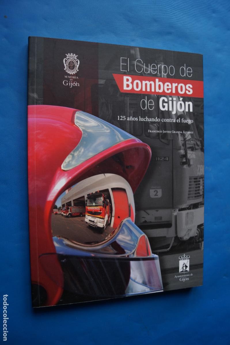 Libros de segunda mano: EL CUERPO DE BOMBEROS DE GIJON. FRANCISCO JAVIER GRANDA