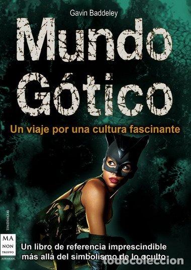 Libros de segunda mano: Mundo G&oacute;tico: Un Libro de Referencia Imprescindible - Gavin Baddeley - Ma Non Troppo - Tendencias
