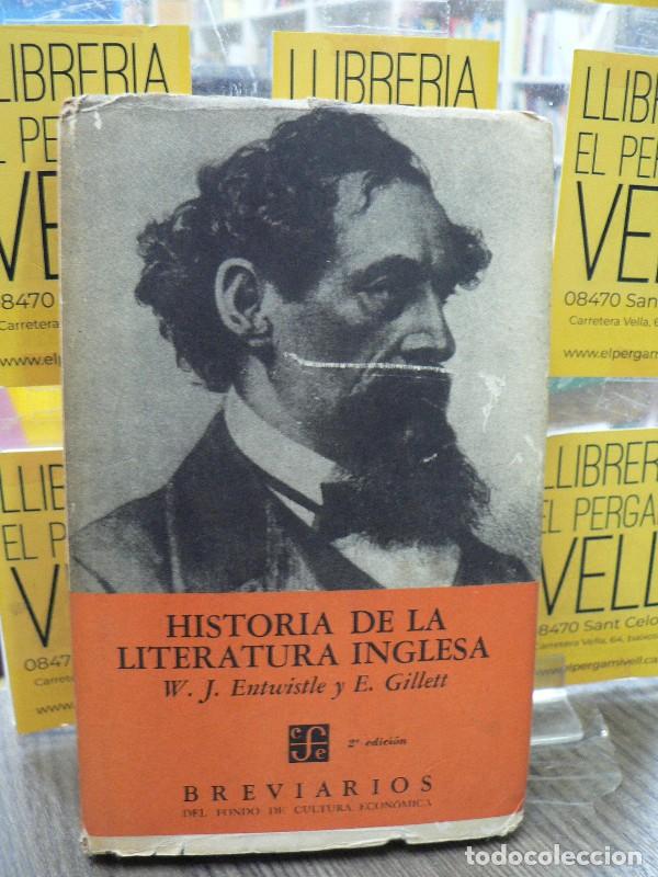 Libros de segunda mano: Historia de la Literatura inglesa - W.J. Entwistle y E. Gillett - FCE - 1965, 2&ordf; ed. - Breviarios, 1