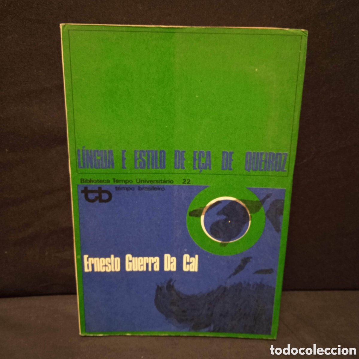 Libros de segunda mano: L&Iacute;NGUA E ESTILO DE E&Ccedil;A DE QUEIROZ - ERNESTO GUERRA DE LA CAL - TEMPO UNIVERSIT&Aacute;RIO 1969 *DEDICADO*