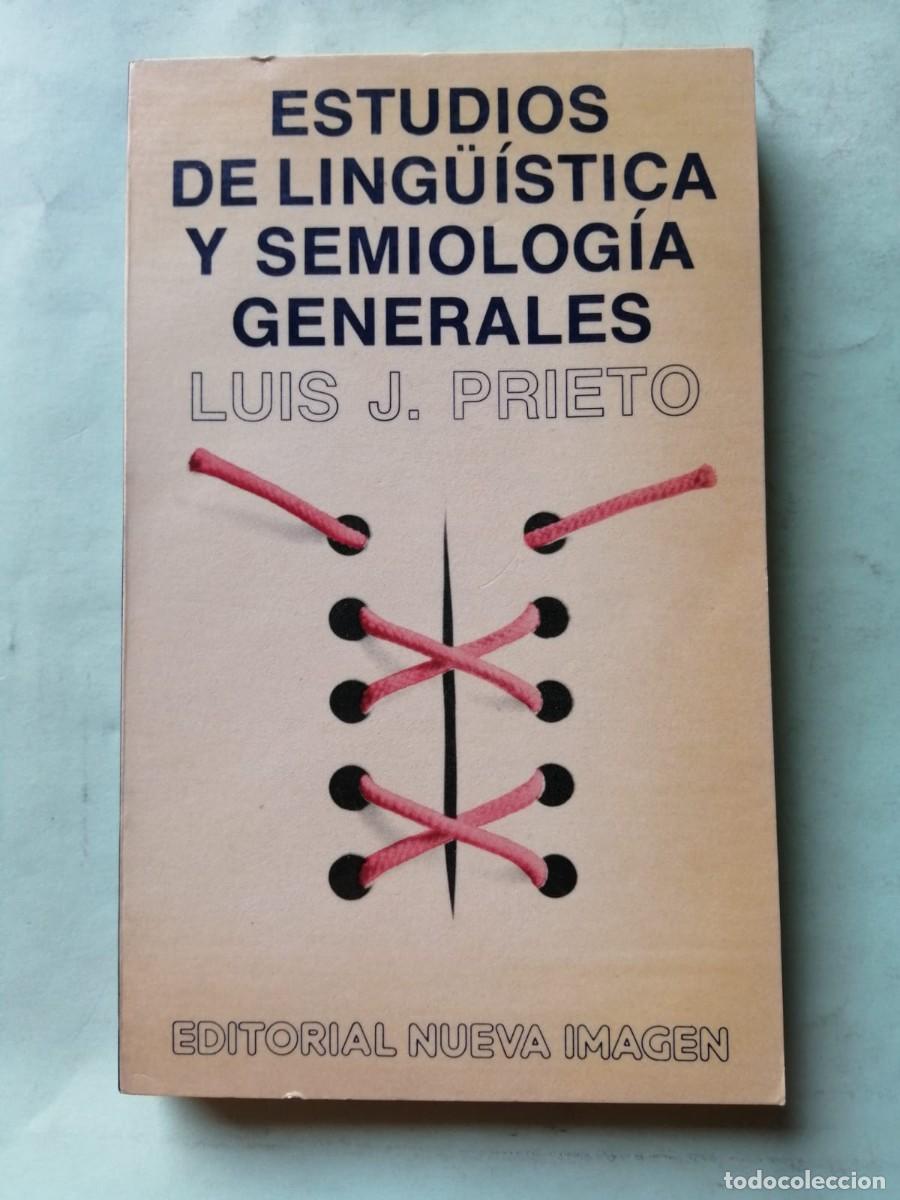 Libros de segunda mano: ESTUDIOS DE LING&Uuml;ISTICA Y SEMIOLOGIA GENERALES (LUIS J. PRIETO)