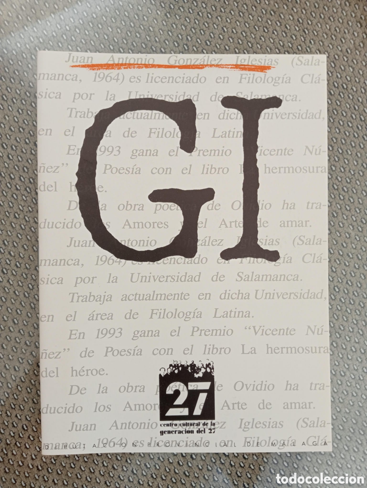 Libros de segunda mano: Jos&eacute; Antonio Gonz&aacute;lez Iglesias. Centro Cultural de la Generaci&oacute;n del 27. Diputaci&oacute;n de M&aacute;laga.