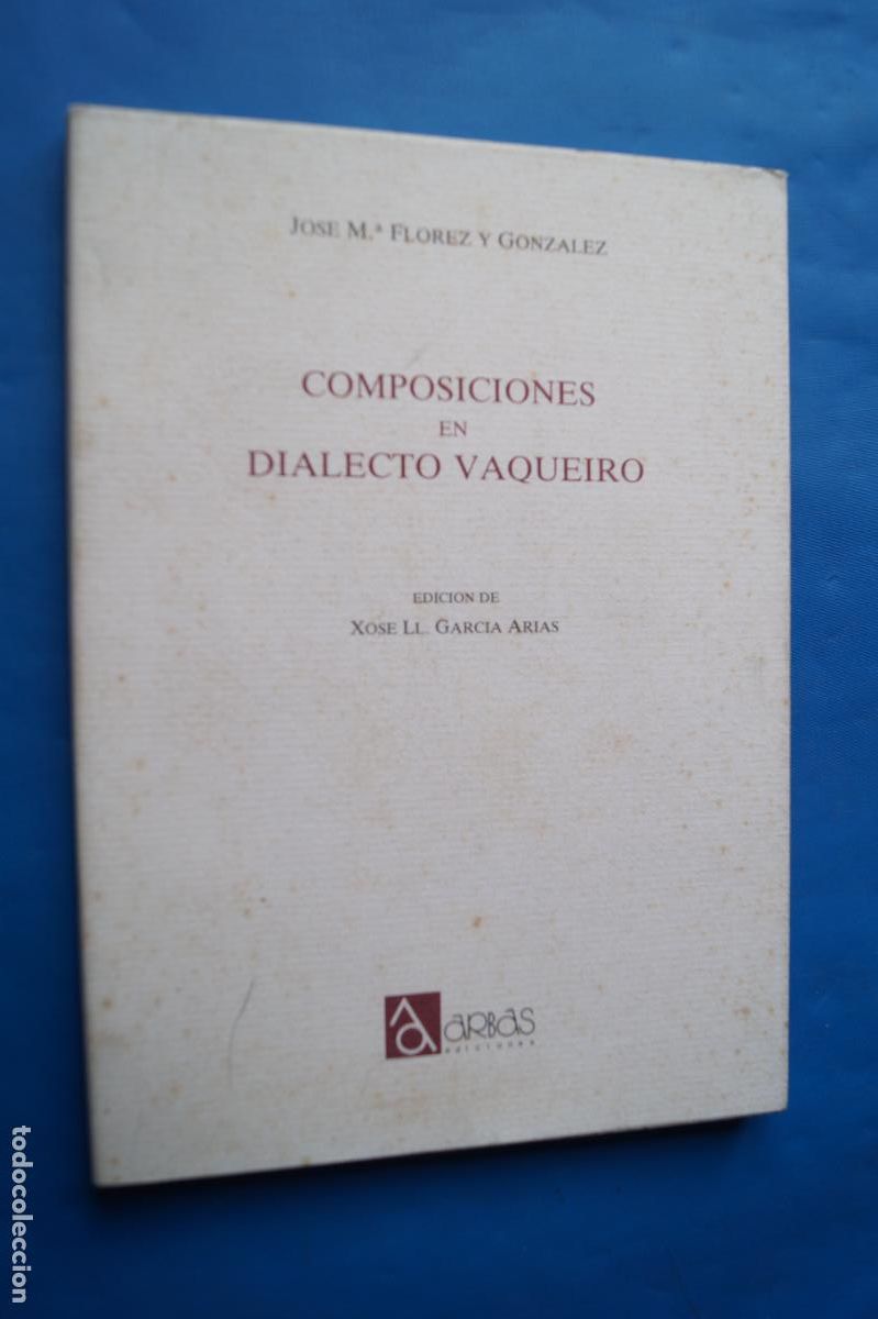 Libros de segunda mano: COMPOSICIONES EN DIALECTO VAQUEIRO. JOSE MARIA FLOREZ