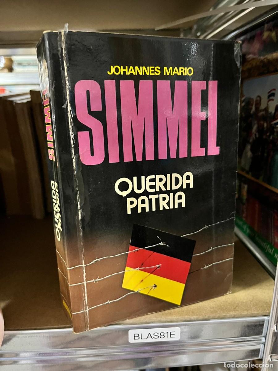 Libros de segunda mano: BLAS81E &mdash; Querida Patria &mdash; Johannes Mario Simmel