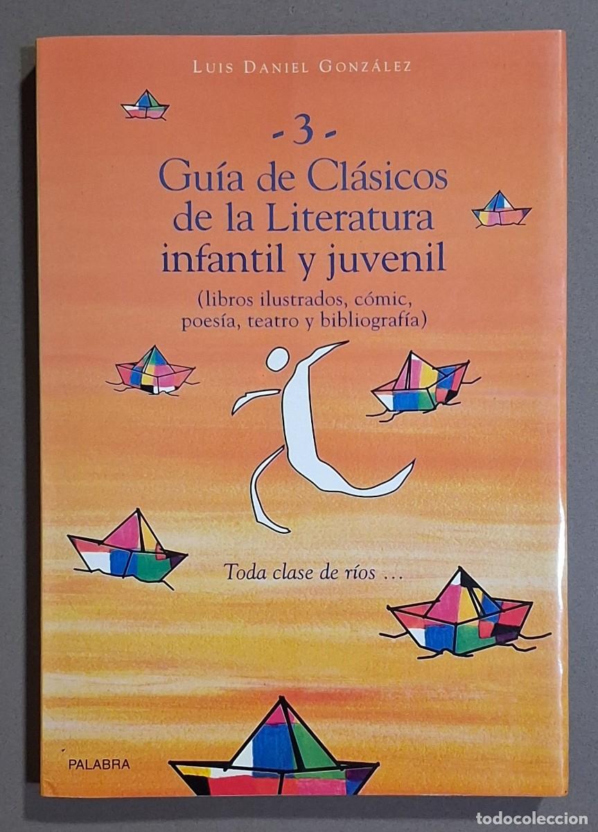 Libros de segunda mano: Gu&iacute;a de Cl&aacute;sicos de la Literatura infantil y juvenil 3. Libros ilustrados, c&oacute;mic, poes&iacute;a, teatro...