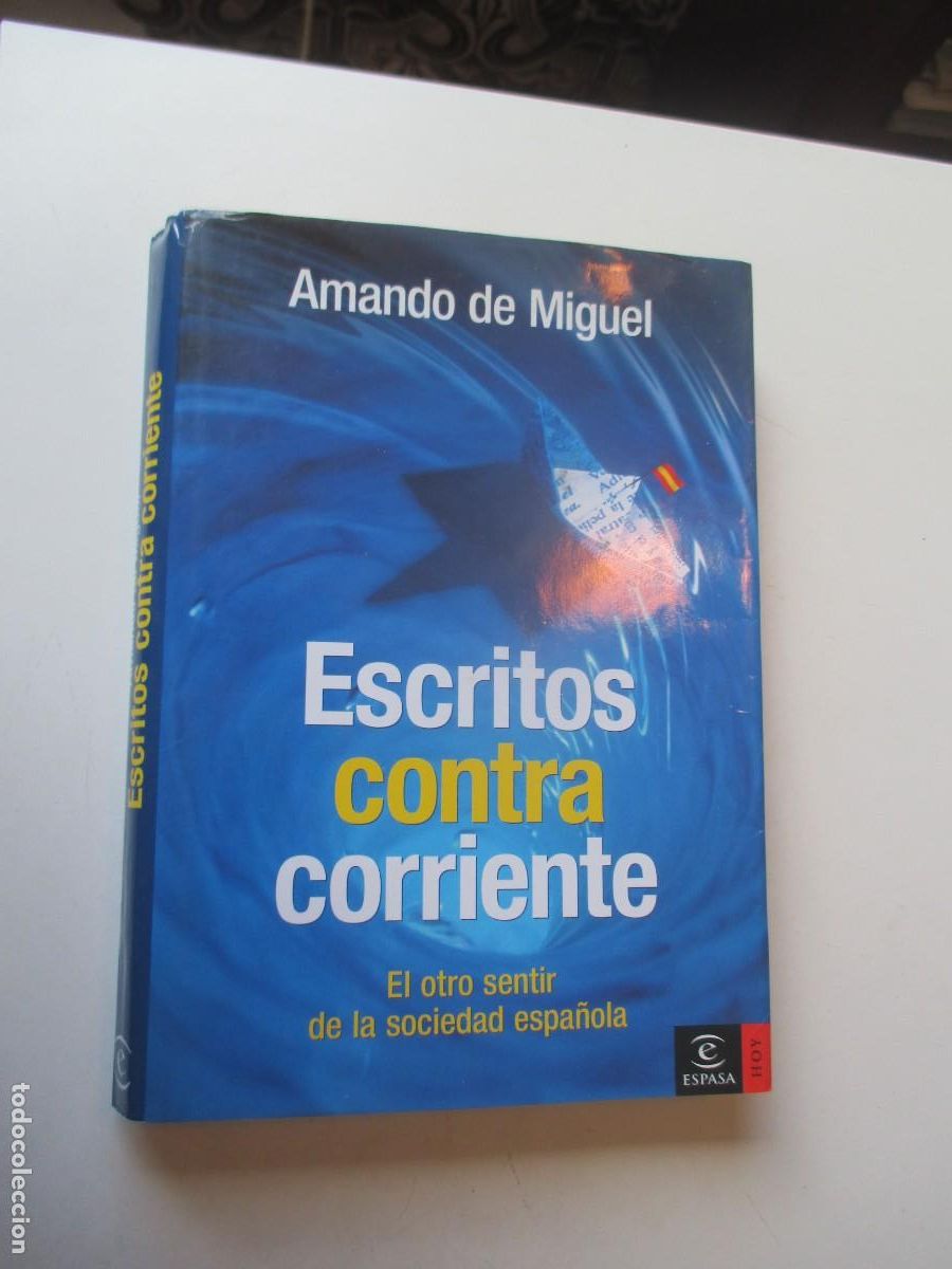 Libros de segunda mano: AMANDO DE MIGUEL Escritos contra corriente W40521
