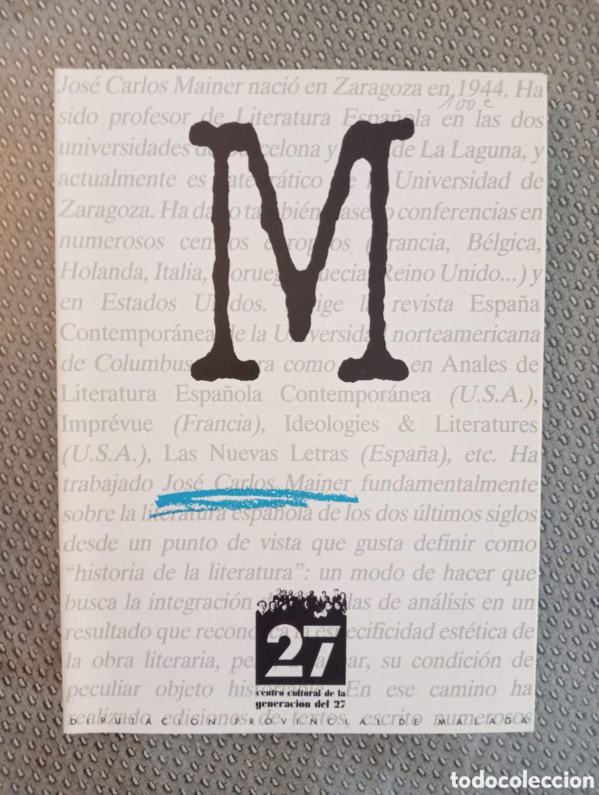 Libros de segunda mano: Jos&eacute; Carlos Mainer. Centro Cultural de la Generaci&oacute;n del 27. Diputaci&oacute;n de M&aacute;laga