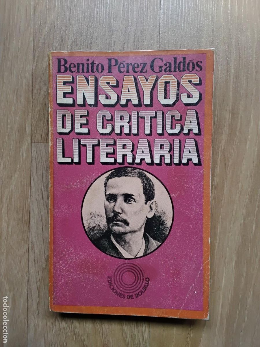 Libros de segunda mano: ENSAYOS DE CR&Iacute;TICA LITERARIA. BENITO P&Eacute;REZ GALD&Oacute;S. EDICIONES DE BOLSILLO. 1972