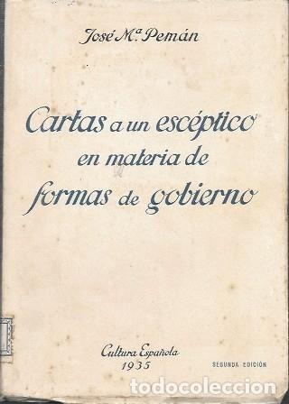 Libros de segunda mano: CARTAS A UN ESCEPTICO EN MATERIA DE FORMAS DE GOBIERNO - PEMAN, JOSE MARIA - A-PEMAN-275