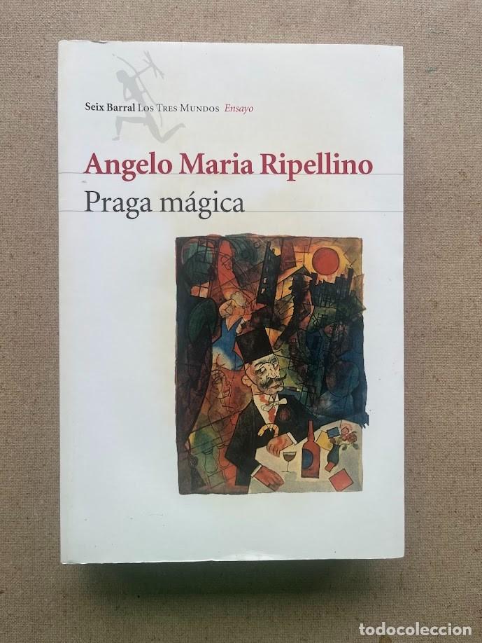 Libros de segunda mano: Praga m&aacute;gica / Angelo Maria Ripellino / Los Tres Mundos / Ensayo Six Barral /