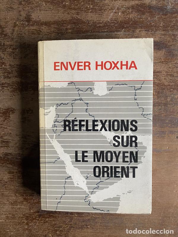 Livros em segunda m&atilde;o: Reflexions sur le Moyen Orient (en frances) - Hoxha Enver