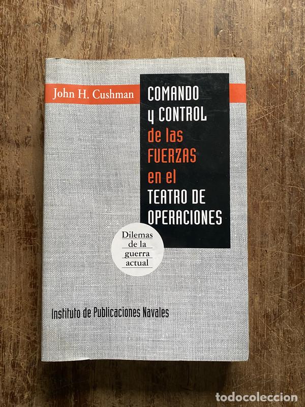 Second hand books: Comando y Control de las Fuerzas en el Teatro de Operaciones - Cushman John H.