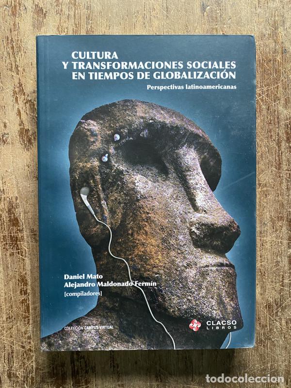 Second hand books: Cultura y transformaciones sociales en tiempos de globalizacion - Mato Daniel; Maldonado Fermin Alej