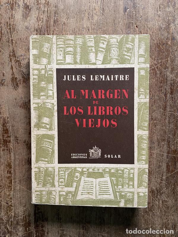 Libros de segunda mano: Al margen de los libros viejos - Lemaitre Jules