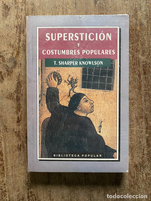 Libri di seconda mano: Supersticion y Costumbres Populares - Knowlson T. Sharper