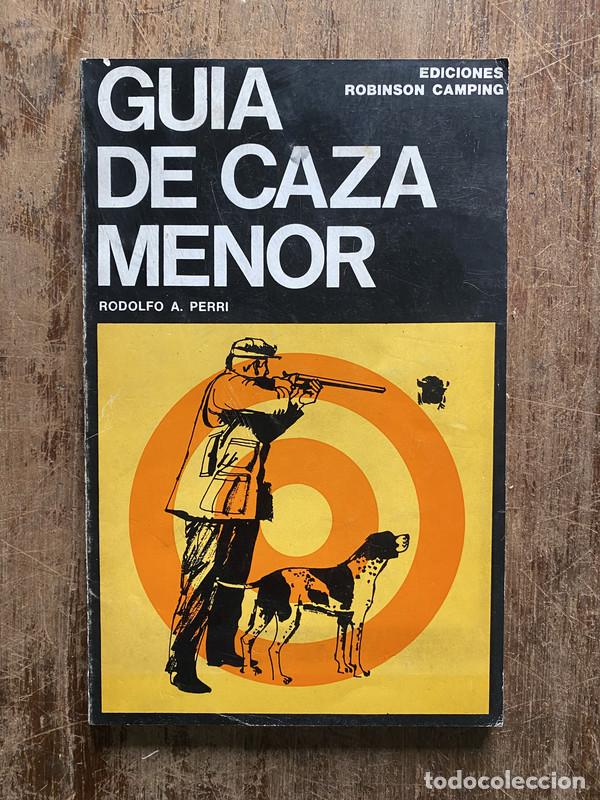 Libri di seconda mano: Guia de Caza Menor - Perri Rodolfo A.