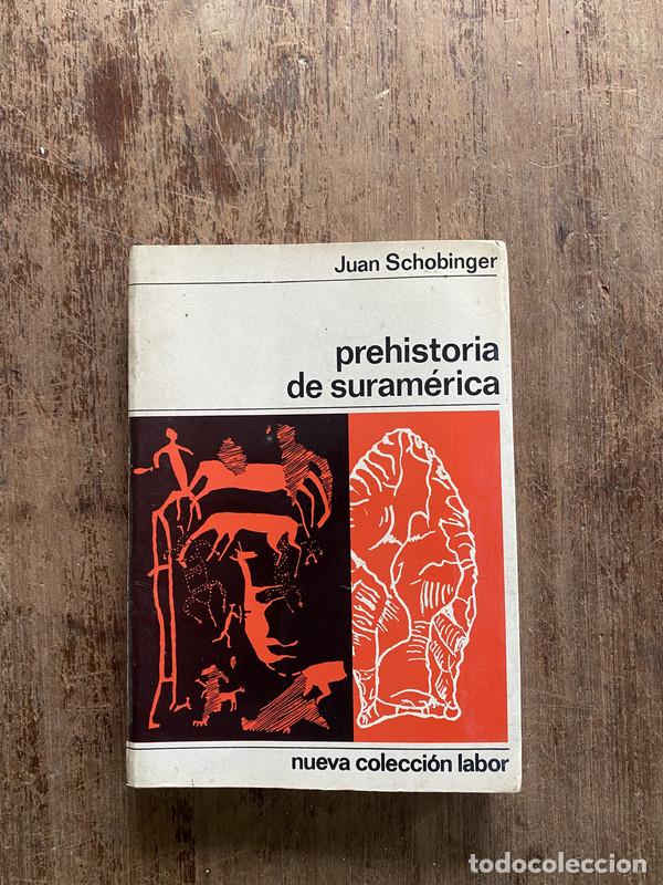 Libri di seconda mano: prehistoria de suramerica - Schobinger Juan