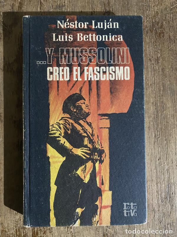 Gebrauchte B&uuml;cher: ...Y Mussolini creo el fascismo - Lujan Nestor / Bettonica Luis
