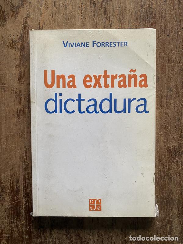 Libri di seconda mano: Una extra&ntilde;a dictadura - Forrester Viviane