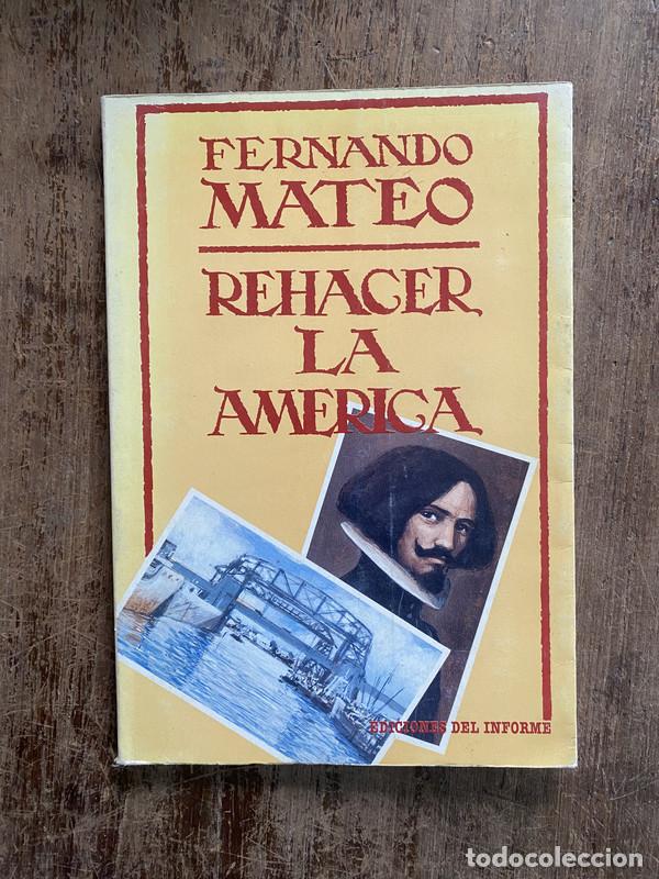 Second hand books: Rehacer la America - Mateo Fernando
