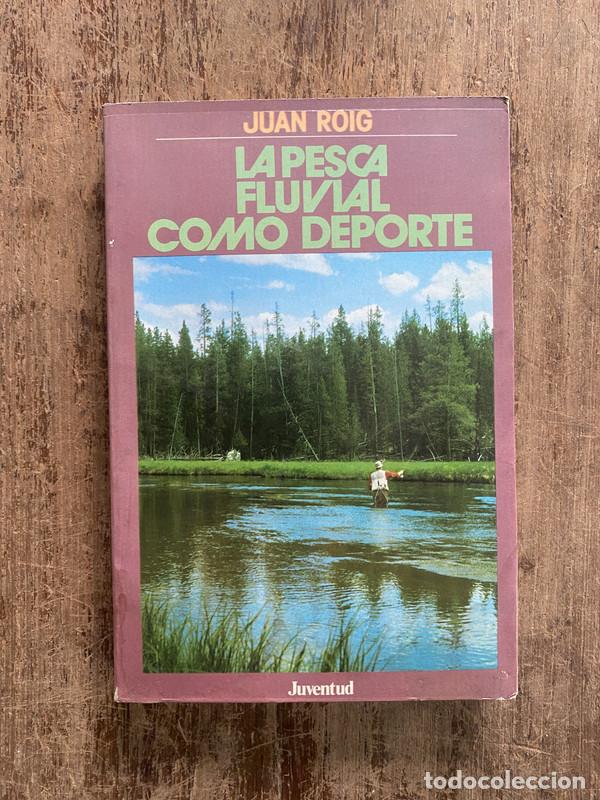 Second hand books: La pesca fluvial como deporte - Roig Juan