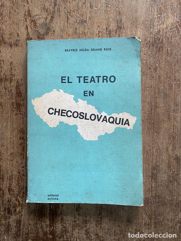 Second hand books: El teatro en Checoslovaquia - Grand Ruiz Beatriz Hilda