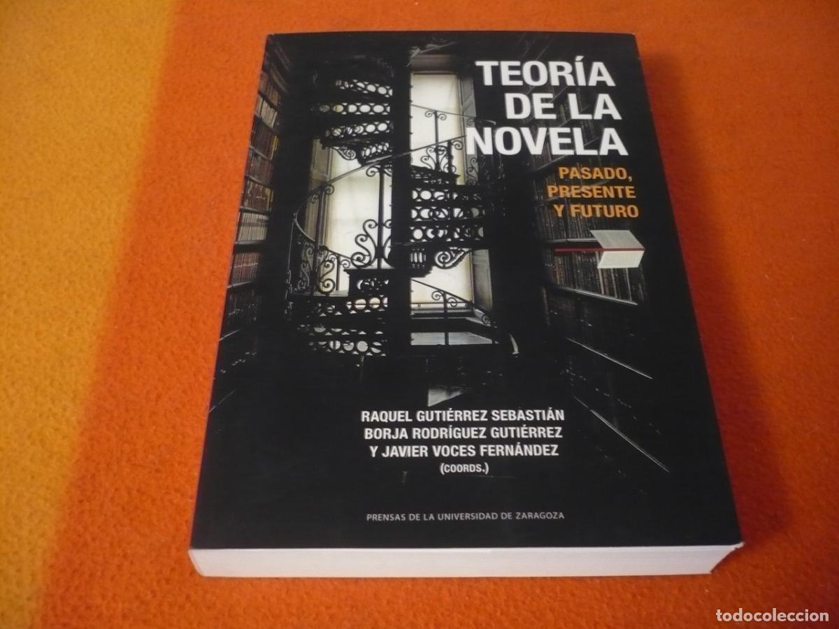 Libros de segunda mano: TEORIA DE LA NOVELA PASADO PRESENTE Y FUTURO 2021 NARRACION INVESTIGACION FICCION GENERO NARRACION