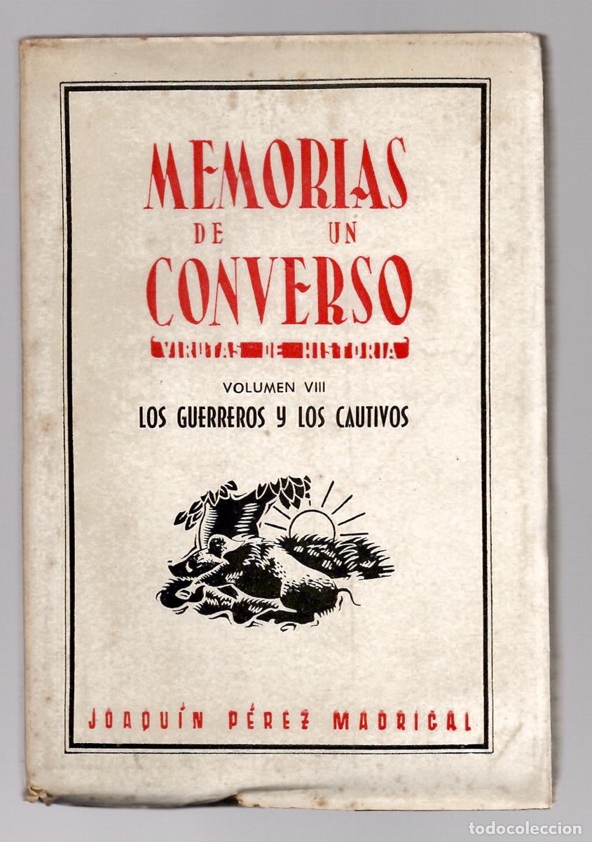 Libros de segunda mano: MEMORIAS DE UN CONVERSO (VIRUTAS DE HISTORIA). JOAQUIN PEREZ MADRIGAL. 1951