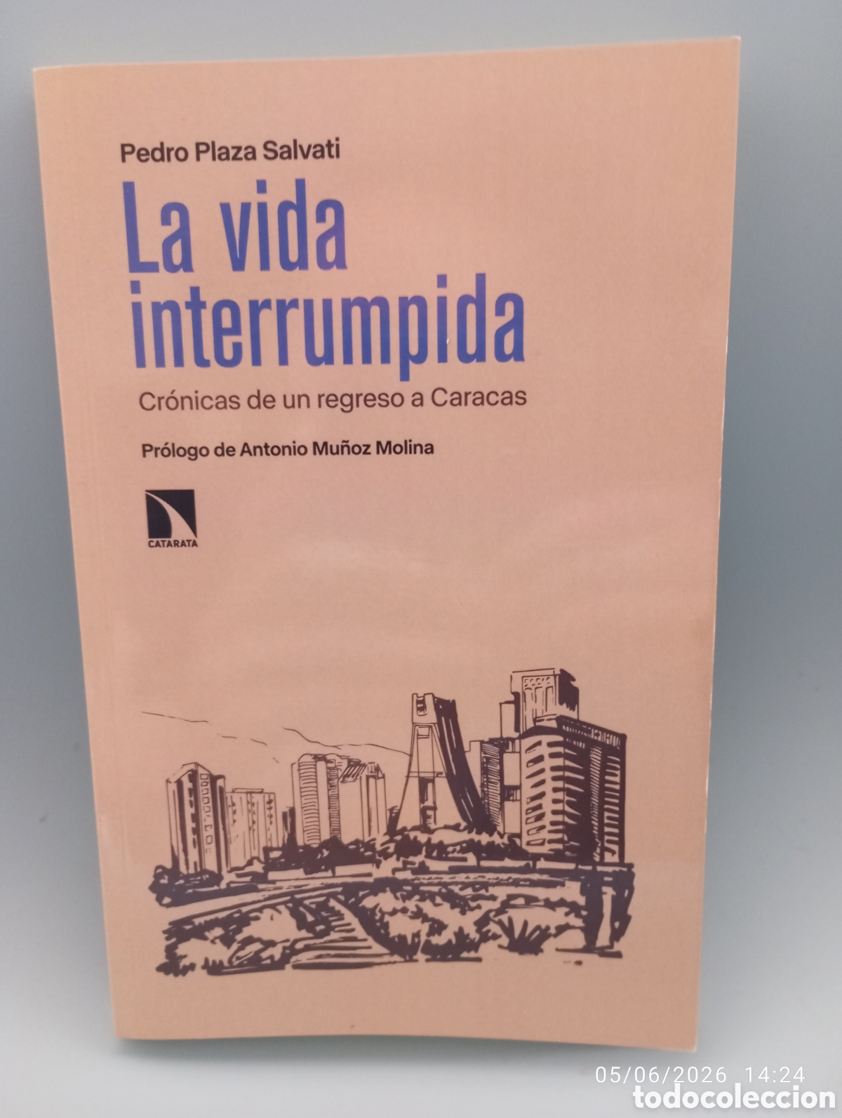 Libros de segunda mano: La vida interrrumpida . Cronicas de un regreso a Caracas . Pedro Plaza Salvati . Dedicado por autor