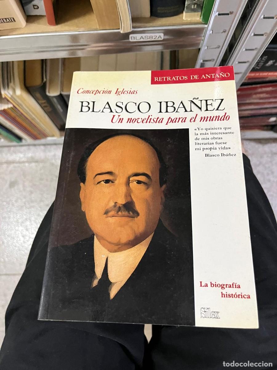Libros de segunda mano: BLAS82A &mdash; Concepci&oacute;n Iglesias &mdash; Blasco Ib&aacute;&ntilde;ez. Un novelista para el mundo (Silex)