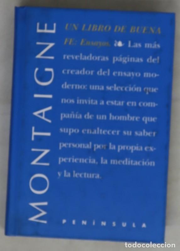 Libros de segunda mano: Un Libro de Buena Fe: Ensayos - Montaigne, Michel de - Ediciones Pen&iacute;nsula - Nuestros Contempor&aacute;neos