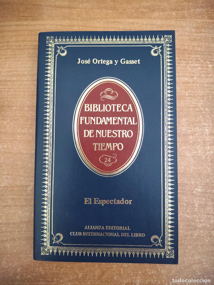 Livres d'occasion: El Espectador - Jos&eacute; Ortega y Gasset - Alianza Editorial / Club Internacional del Libro - 1984