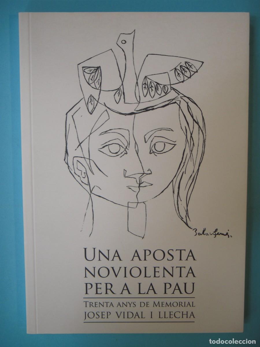 Libros de segunda mano: UNA APOSTA NOVIOLENTA PER LA PAU - CENTRE DE LECTURA REUS N. 130, 2014 1&ordf; ED (BON ESTAT)