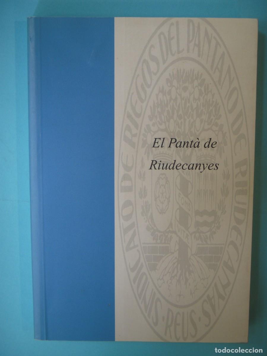 Libros de segunda mano: EL PANTA DE RIUDECANYES - PERE ANGUERA - CENTRE DE LECTURA REUS N. 73, 2000 1&ordf; ED (BON ESTAT)