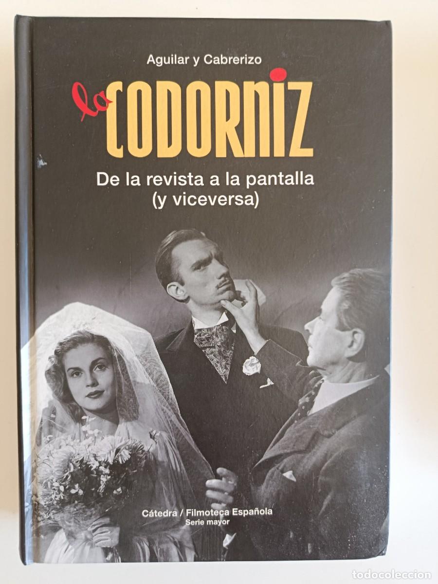 Libros de segunda mano: LA CORDONIZ. DE LA REVISTA A LA PANTALLA Y VICEVERSA. AGUILAR Y CABRERIZO. C&Aacute;TEDRA