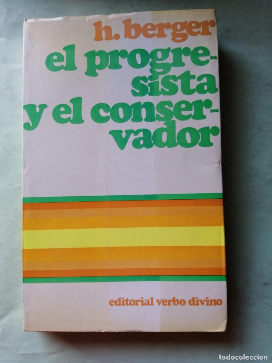 Libros de segunda mano: EL PROGRESISTA Y EL CONSERVADOR (H. BERGER)