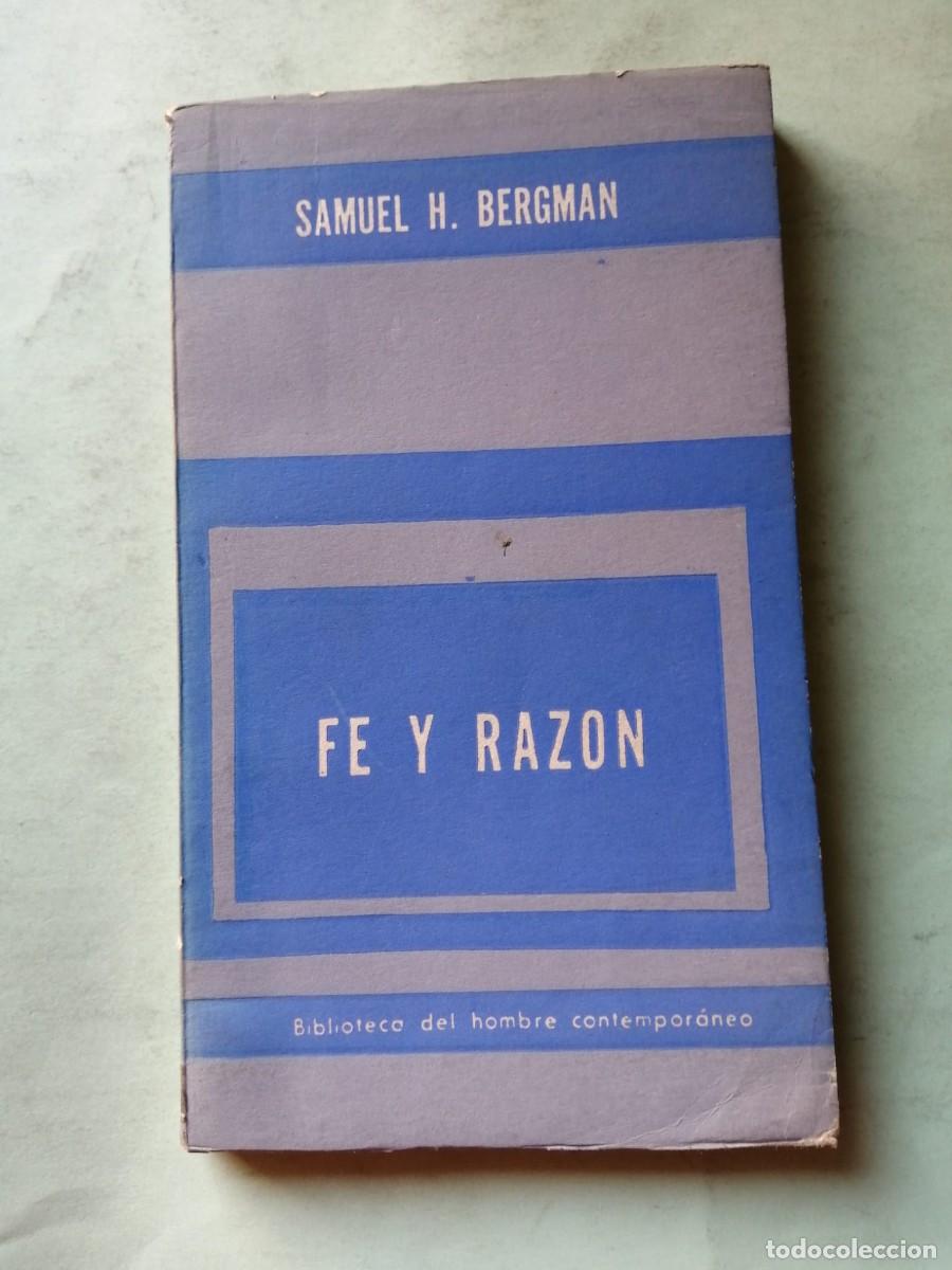 Libros de segunda mano: FE Y RAZON (SAMUEL H. BERGMAN) - Foto 1