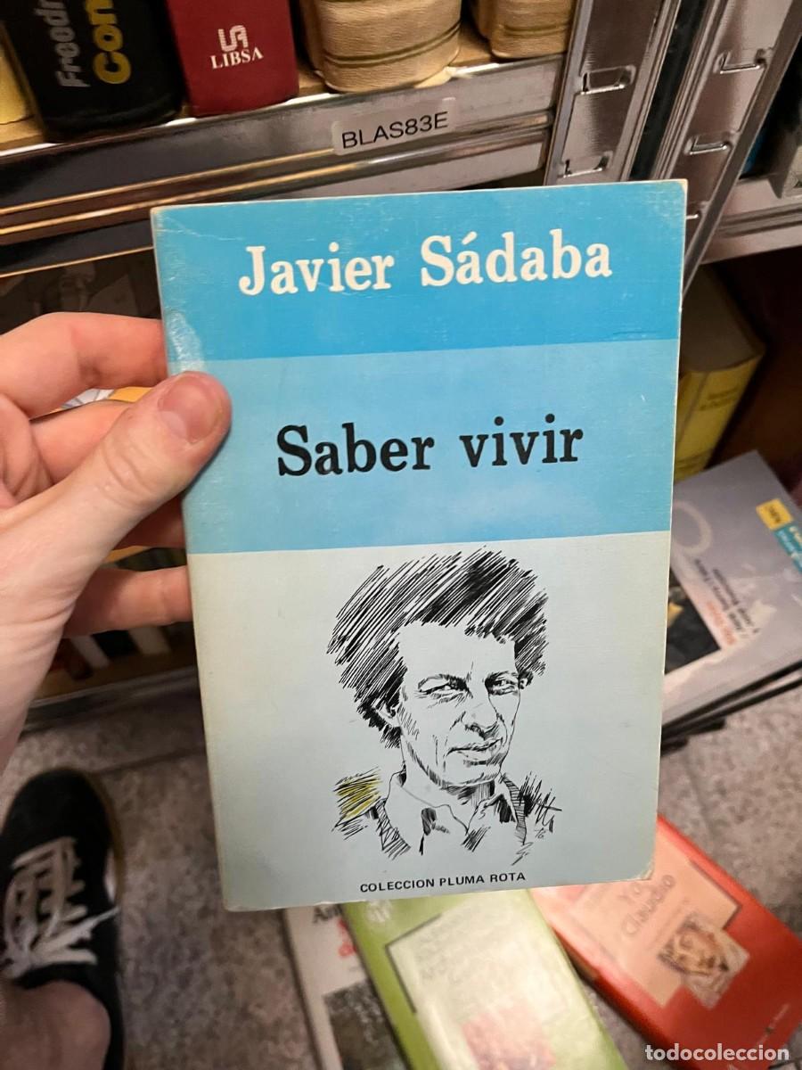 Libros de segunda mano: BLAS83E &ndash; Javier S&aacute;daba, Saber vivir. Colecci&oacute;n Pluma Rota.