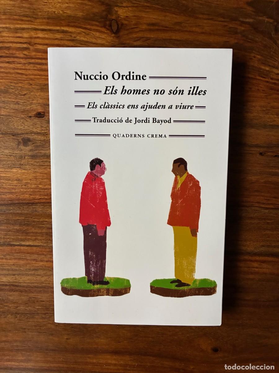 Libros de segunda mano: Els homes no son illes. Els cl&agrave;ssics ens ajuden a viure. Quaderns crema.