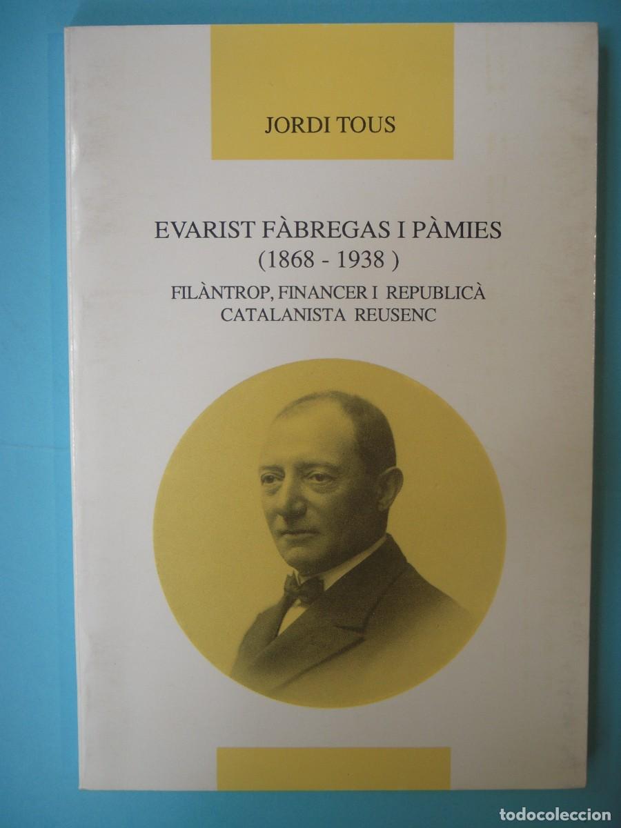 Libros de segunda mano: EVARIST FABREGAS I PAMIES (1868-1938) - JORDI TOUS - CENTRE DE LECTURA REUS N . 32, 1990 1&ordf; ED