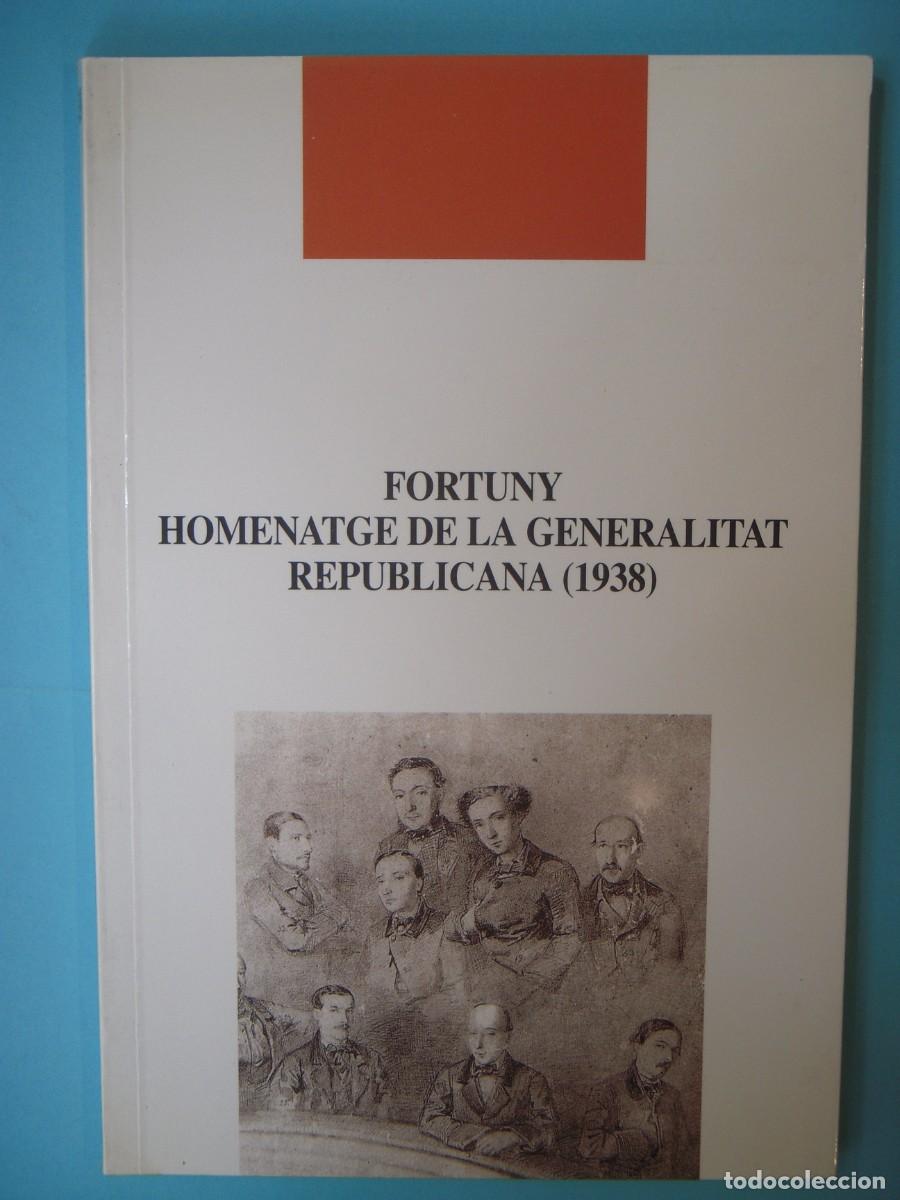Libros de segunda mano: FORTUNY, HOMENATGE DE LA GENERALITAT REPUBLICANA (1938) - CENTRE DE LECTURA REUS N . 66, 1999 1&ordf; ED