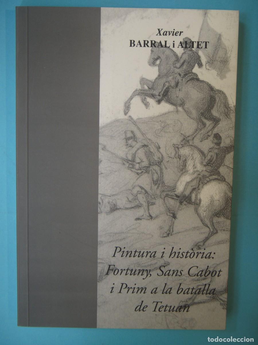 Libros de segunda mano: FORTUNY, SANS CABOT I PRIM A LA BATALLA DE TETUAN - X. BARRAL - CENTRE DE LECTURA REUS N. 88, 2004