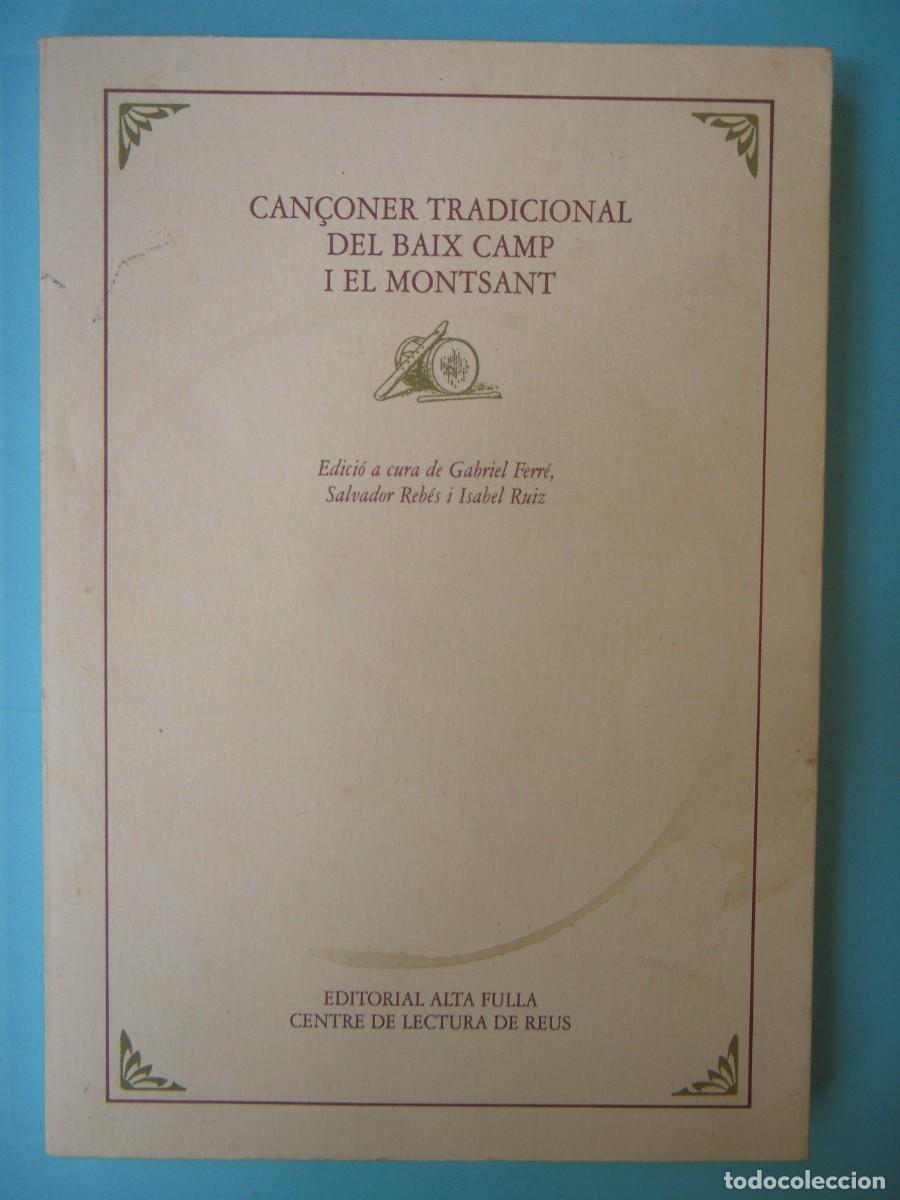 Libros de segunda mano: CAN&Ccedil;ONER TRADICIONAL DEL BAIX CAMP I EL MONTSANT - CENTRE DE LECTURA REUS N. 25, 1988 1&ordf; EDICIO