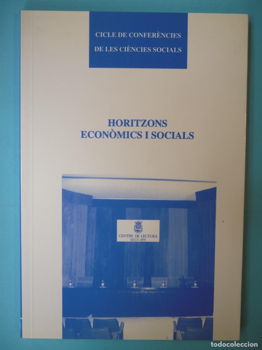 Libros de segunda mano: HORITZONS ECONOMICS I SOCIALS (REUS) - DIVERSOS AUTORS - CENTRE DE LECTURA REUS N. 58, 1997 1&ordf; ED
