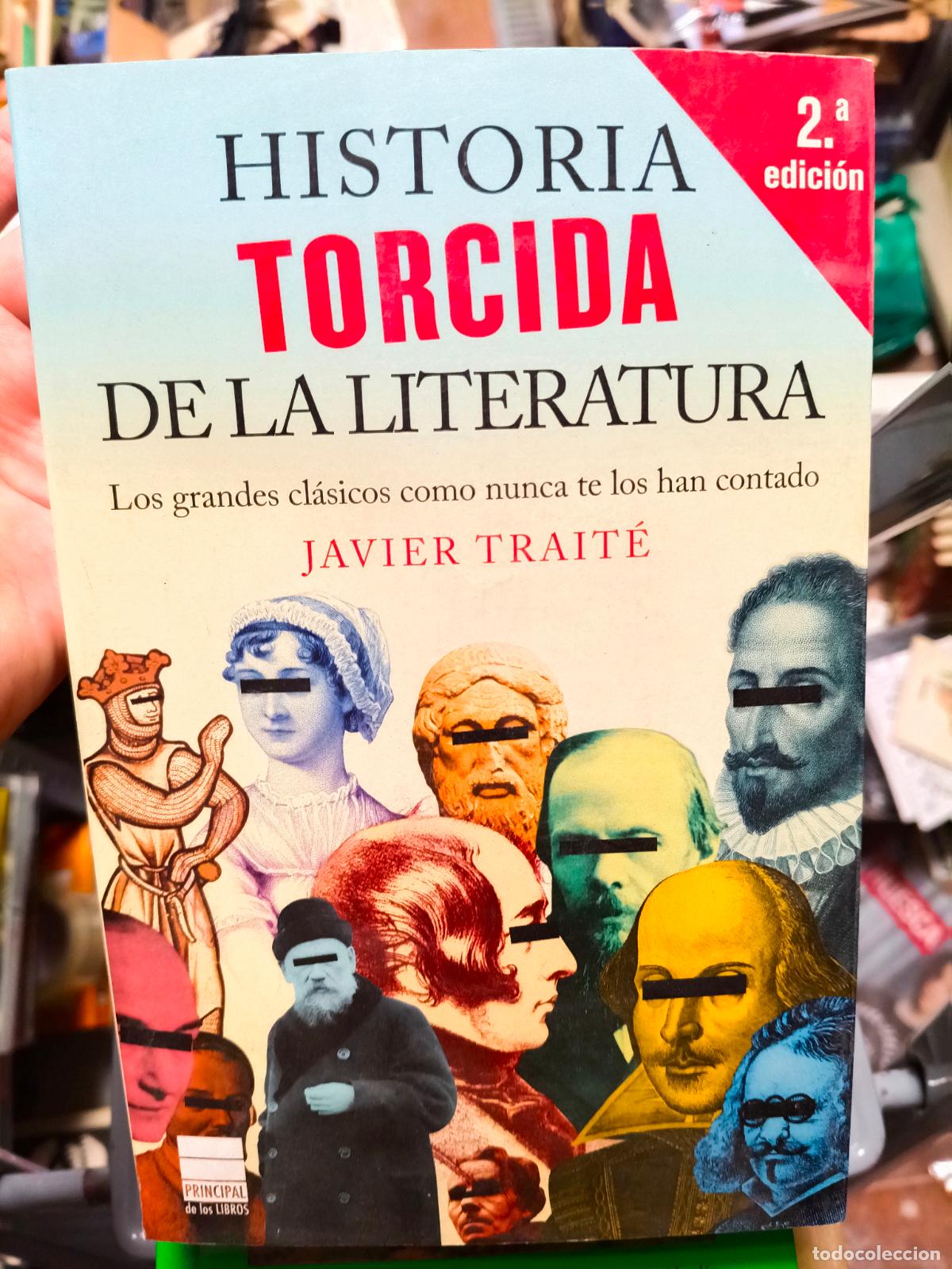 Libros de segunda mano: HISTORIA TORCIDA DE LA LITERATURA - JAVIER TRAIT&Eacute;