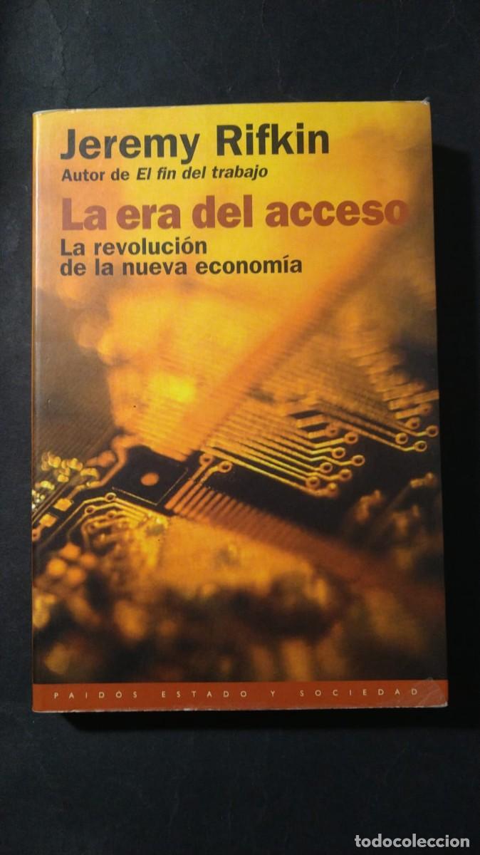 Libros de segunda mano: LA ERA DEL ACCESO.LA REVOLUCI&Oacute;N DE LA NUEVA ECONOM&Iacute;A - JEREMY RIFKIN